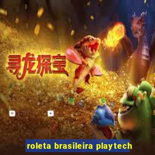 roleta brasileira playtech